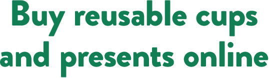 Buy reusable cups and presents online