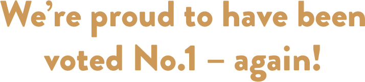 We’re proud to have been voted No.1 – again!